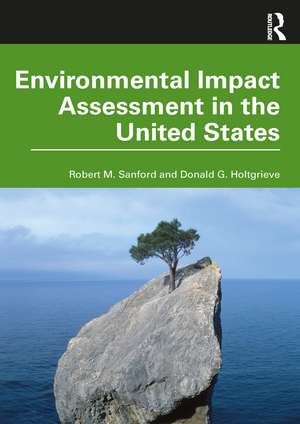 Environmental Impact Assessment in the United States de Robert M. Sanford