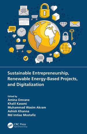 Sustainable Entrepreneurship, Renewable Energy-Based Projects, and Digitalization de Amina Omrane