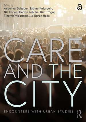 Care and the City: Encounters with Urban Studies de Angelika Gabauer