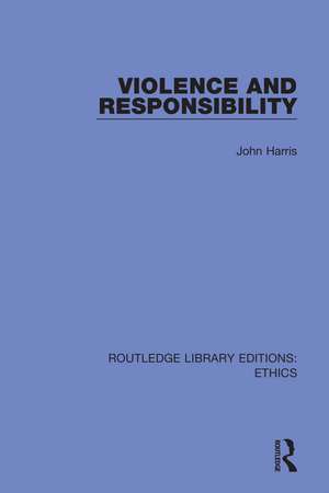 Violence and Responsibility de John Harris