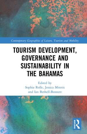 Tourism Development, Governance and Sustainability in The Bahamas de Sophia Rolle