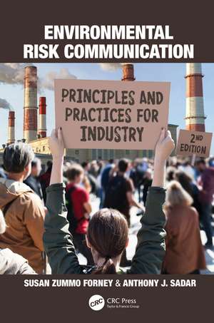 Environmental Risk Communication: Principles and Practices for Industry de Susan Zummo Forney