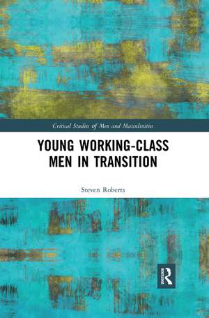 Young Working-Class Men in Transition de Steven Roberts