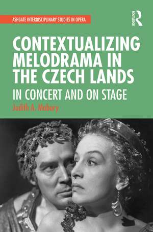 Contextualizing Melodrama in the Czech Lands: In Concert and on Stage de Judith Mabary