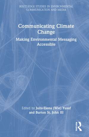 Communicating Climate Change: Making Environmental Messaging Accessible de Juita-Elena (Wie) Yusuf