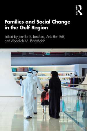 Families and Social Change in the Gulf Region de Jennifer E. Lansford