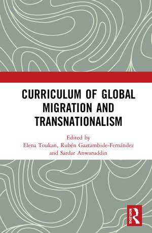 Curriculum of Global Migration and Transnationalism de Elena Toukan