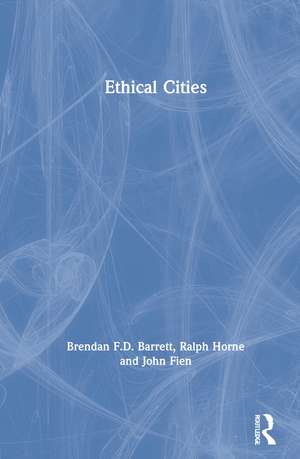 Ethical Cities de Brendan F.D. Barrett