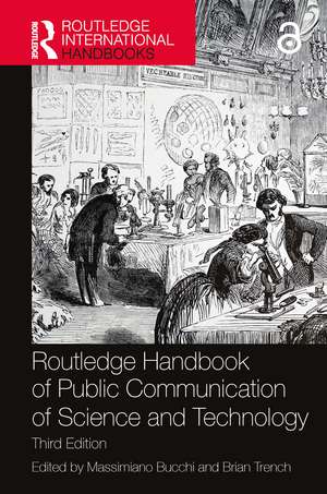 Routledge Handbook of Public Communication of Science and Technology de Massimiano Bucchi