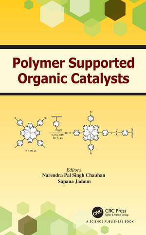 Polymer Supported Organic Catalysts de Narendra Chauhan