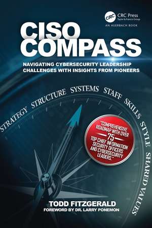 CISO COMPASS: Navigating Cybersecurity Leadership Challenges with Insights from Pioneers de Todd Fitzgerald