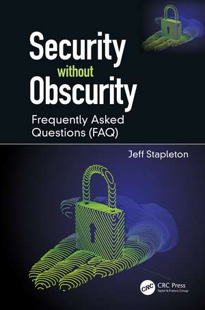 Security without Obscurity: Frequently Asked Questions (FAQ) de Jeff Stapleton