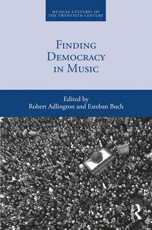 Finding Democracy in Music de Robert Adlington