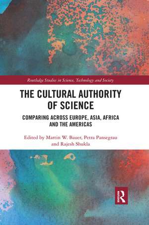 The Cultural Authority of Science: Comparing across Europe, Asia, Africa and the Americas de Martin Bauer