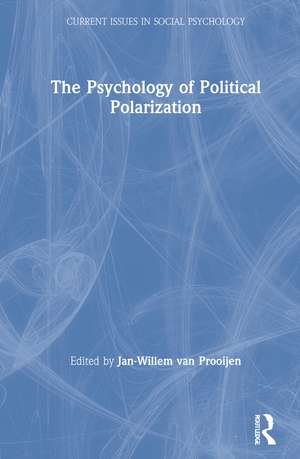 The Psychology of Political Polarization de Jan-Willem van Prooijen