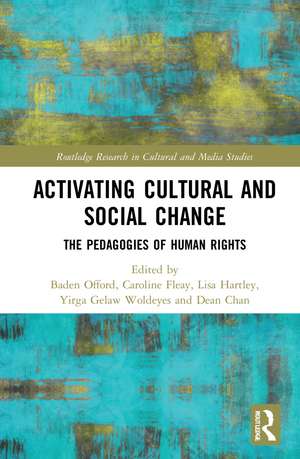 Activating Cultural and Social Change: The Pedagogies of Human Rights de Baden Offord