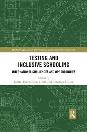 Testing and Inclusive Schooling: International Challenges and Opportunities de Bjorn Hamre