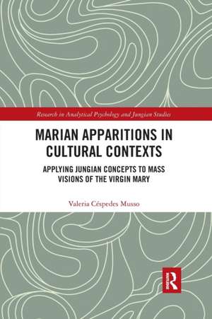 Marian Apparitions in Cultural Contexts: Applying Jungian Concepts to Mass Visions of the Virgin Mary de Valeria Céspedes Musso