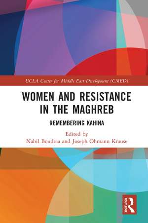 Women and Resistance in the Maghreb: Remembering Kahina de Nabil Boudraa