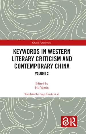 Keywords in Western Literary Criticism and Contemporary China: Volume 2 de Yamin Hu