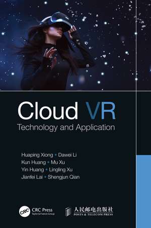 Cloud VR: Technology and Application de Huaping Xiong