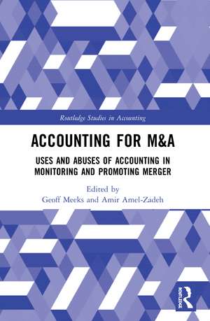 Accounting for M&A: Uses and Abuses of Accounting in Monitoring and Promoting Merger de Amir Amel-Zadeh