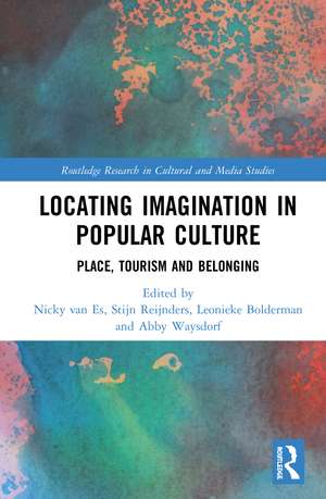 Locating Imagination in Popular Culture: Place, Tourism and Belonging de Nicky van Es