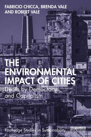 The Environmental Impact of Cities: Death by Democracy and Capitalism de Fabricio Chicca