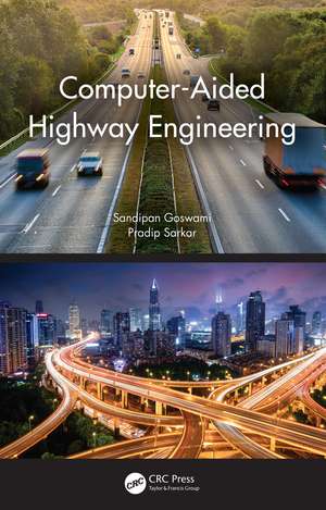 Computer-Aided Highway Engineering de Sandipan Goswami