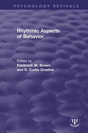 Rhythmic Aspects of Behavior de Frederick M. Brown