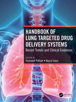 Handbook of Lung Targeted Drug Delivery Systems: Recent Trends and Clinical Evidences de Yashwant Pathak