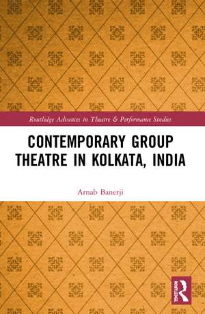 Contemporary Group Theatre in Kolkata, India de Arnab Banerji