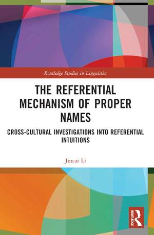 The Referential Mechanism of Proper Names: Cross-cultural Investigations into Referential Intuitions de Jincai Li