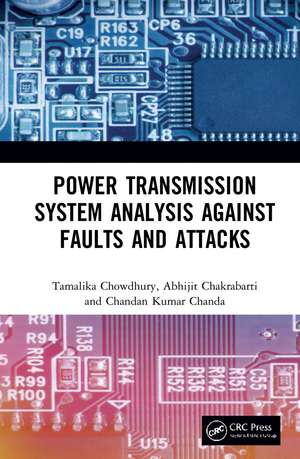 Power Transmission System Analysis Against Faults and Attacks de Tamalika Chowdhury