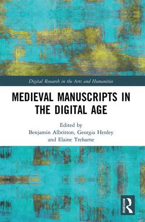 Medieval Manuscripts in the Digital Age de Benjamin Albritton