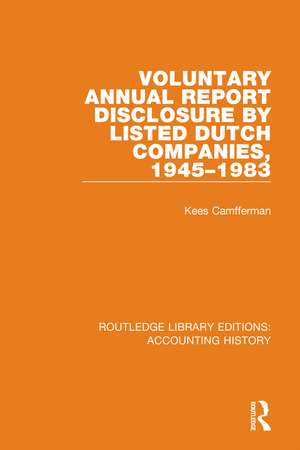 Voluntary Annual Report Disclosure by Listed Dutch Companies, 1945-1983 de Kees Camfferman