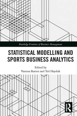 Statistical Modelling and Sports Business Analytics de Vanessa Ratten