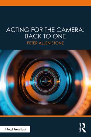 Acting for the Camera: Back to One de Peter Allen Stone