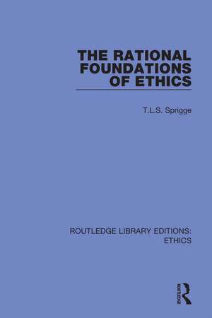 The Rational Foundations of Ethics de T. L. S. Sprigge