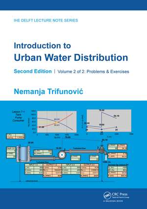 Introduction to Urban Water Distribution, Second Edition: Problems & Exercises de Nemanja Trifunovic