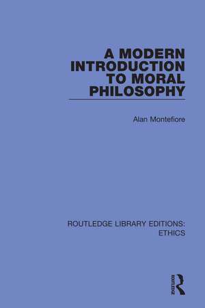 A Modern Introduction to Moral Philosophy de Alan Montefiore