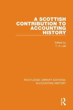 A Scottish Contribution to Accounting History de T. A. Lee