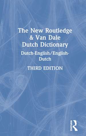 The New Routledge & Van Dale Dutch Dictionary: Dutch-English/English-Dutch de a division of VBK | media Van Dale Uitgevers