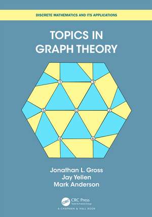 Topics in Graph Theory de Jonathan L Gross