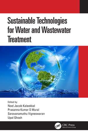 Sustainable Technologies for Water and Wastewater Treatment de Noel Jacob Kaleekkal