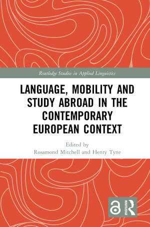 Language, Mobility and Study Abroad in the Contemporary European Context de Rosamond Mitchell