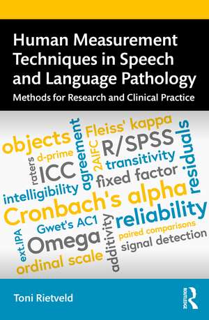 Human Measurement Techniques in Speech and Language Pathology: Methods for Research and Clinical Practice de Rietveld Toni