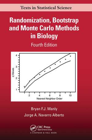 Randomization, Bootstrap and Monte Carlo Methods in Biology de Bryan F.J. Manly