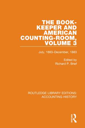 The Book-Keeper and American Counting-Room Volume 3: July, 1883–December, 1883 de Richard P. Brief