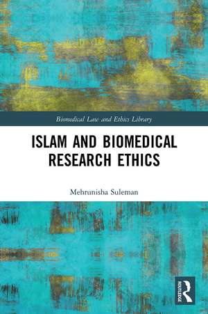 Islam and Biomedical Research Ethics de Mehrunisha Suleman